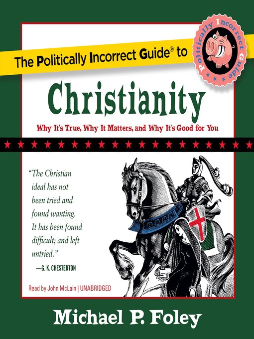 Title details for The Politically Incorrect Guide to Christianity by Michael P. Foley - Available